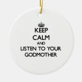 平静を保ち、あなたの教母に聞いて下さい セラミックオーナメント (正面)
