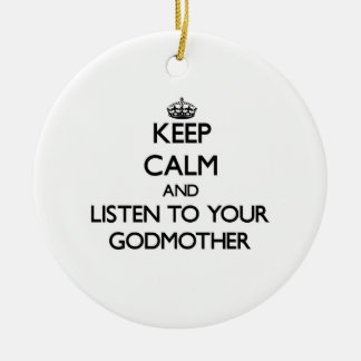 平静を保ち、あなたの教母に聞いて下さい セラミックオーナメント