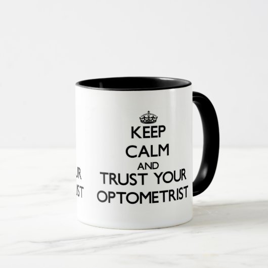 平静を保ち、あなたの検眼医を信頼して下さい マグカップ (正面右)