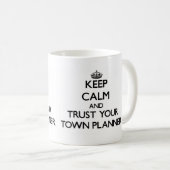 平静を保ち、あなたの町のプランナーを信頼して下さい コーヒーマグカップ (正面右)