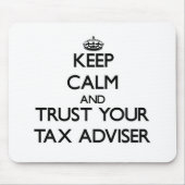 平静を保ち、あなたの税務顧問を信頼して下さい マウスパッド (正面)
