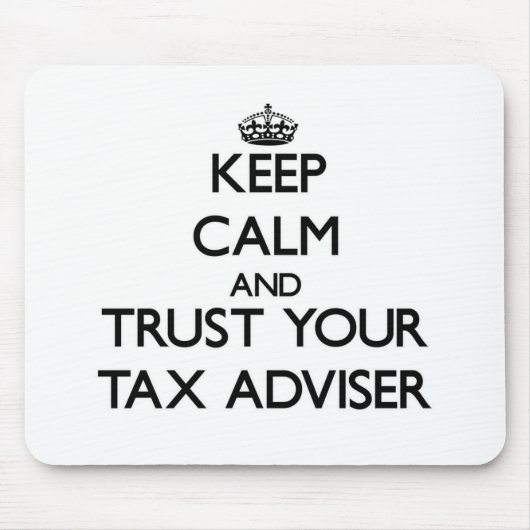 平静を保ち、あなたの税務顧問を信頼して下さい マウスパッド (正面)