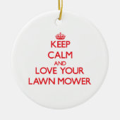 平静を保ち、あなたの芝刈機を愛して下さい セラミックオーナメント (正面)