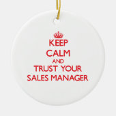 平静を保ち、あなたの販売部長を信頼して下さい セラミックオーナメント (正面)