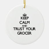 平静を保ち、あなたの食料商人を信頼して下さい セラミックオーナメント (正面)