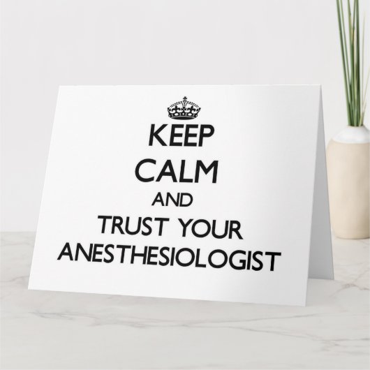 平静を保ち、あなたのAnesasiologistを信頼して下さい カード (正面)