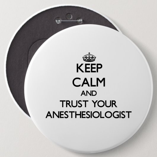 平静を保ち、あなたのAnesasiologistを信頼して下さい 缶バッジ (正面&裏面)