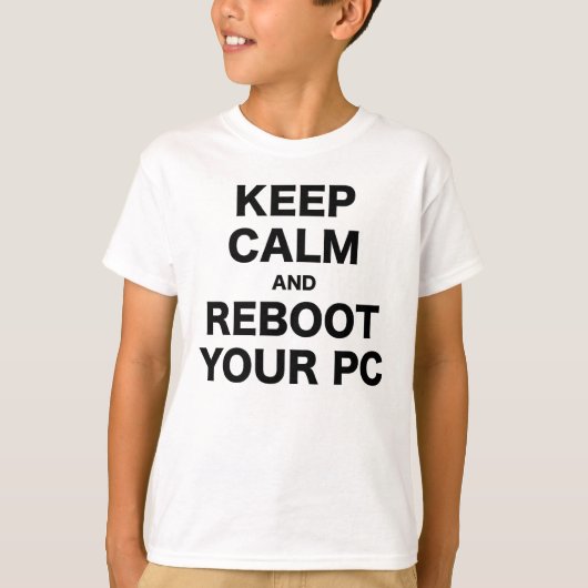 平静を保ち、あなたのPCを再起動して下さい Tシャツ (正面)