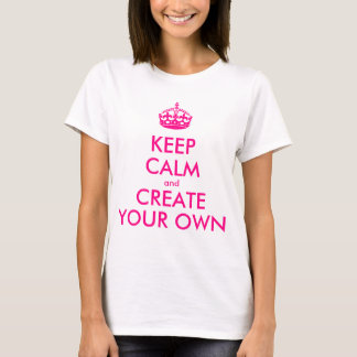 平静を保ち、あなた専有物を-ピンク作成して下さい Tシャツ