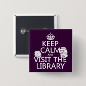 平静を保ち、-あらゆる色の…図書館を訪問して下さい 缶バッジ (正面&裏面)