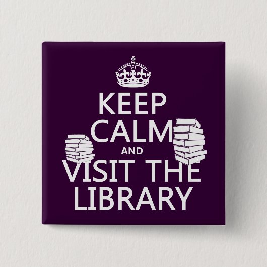 平静を保ち、-あらゆる色の…図書館を訪問して下さい 缶バッジ (正面)