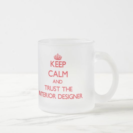 平静を保ち、インテリア・デザイナーを信頼して下さい フロストグラスマグカップ (右)