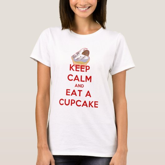 平静を保ち、カップケーキを食べて下さい Tシャツ (正面)