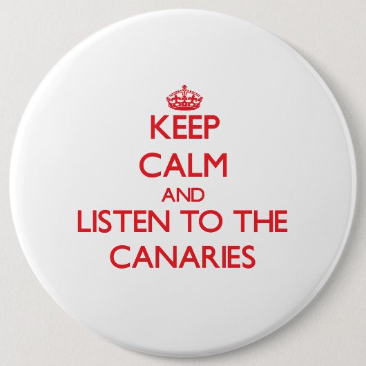 平静を保ち、カナリア諸島に聞いて下さい 缶バッジ (正面)
