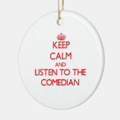 平静を保ち、コメディアンに聞いて下さい セラミックオーナメント (左)