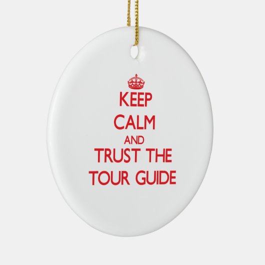 平静を保ち、ツアー・ガイドを信頼して下さい セラミックオーナメント (右)