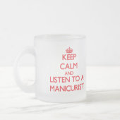 平静を保ち、ネイルアーチストに聞いて下さい フロストグラスマグカップ (左)