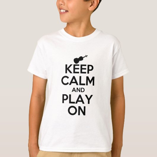 平静を保ち、バイオリンで遊んで下さい Tシャツ (正面)