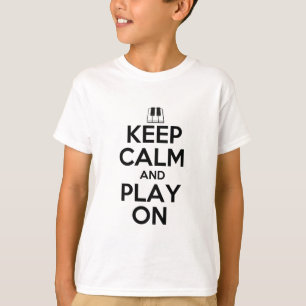 平静を保ち、ピアノで遊んで下さい Tシャツ
