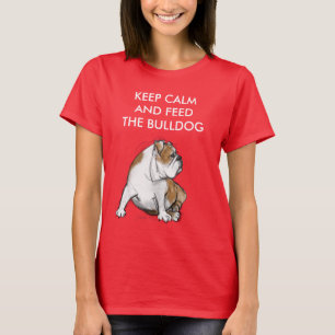 平静を保ち、ブルドッグを食べ物を与えて下さい Tシャツ