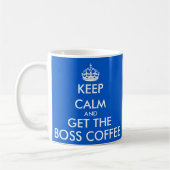 平静を保ち、ボスのコーヒー・マグを得て下さい コーヒーマグカップ (左)
