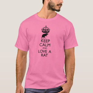 平静を保ち、ラットを愛して下さい Tシャツ