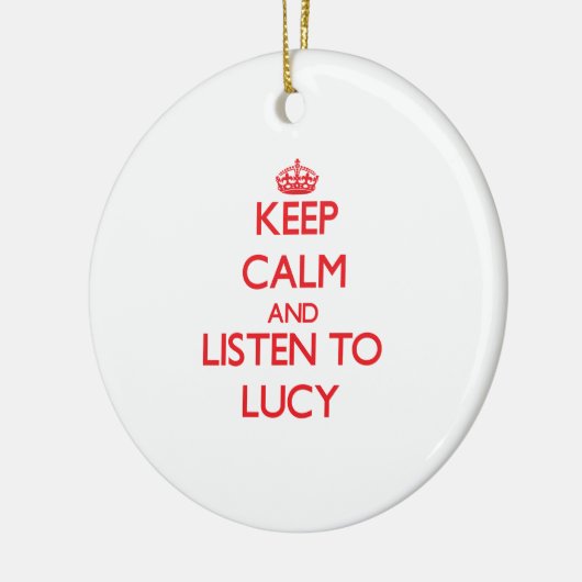 平静を保ち、ルーシーに聞いて下さい セラミックオーナメント (左)