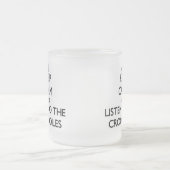 平静を保ち、ワニに聞いて下さい フロストグラスマグカップ (中央)