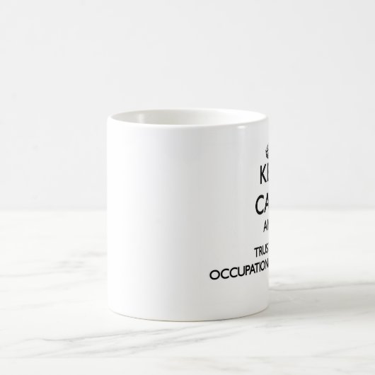 平静を保ち、作業療法士を信頼して下さい コーヒーマグカップ (中央)