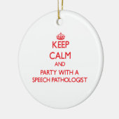 平静を保ち、医療言語聴覚士とパーティを楽しんで下さい セラミックオーナメント (左)