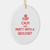 平静を保ち、地質学者とパーティを楽しんで下さい セラミックオーナメント (右)