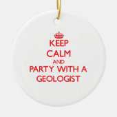 平静を保ち、地質学者とパーティを楽しんで下さい セラミックオーナメント (正面)