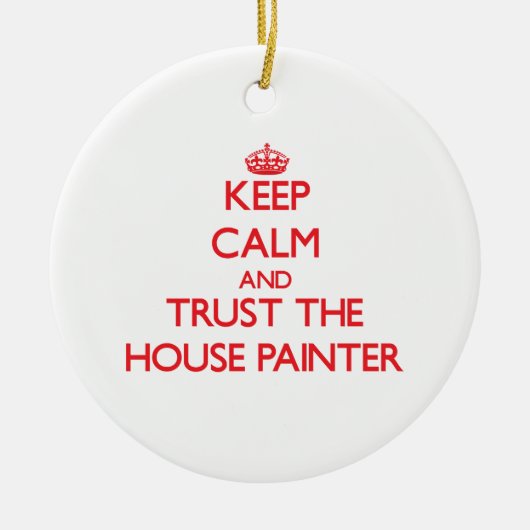 平静を保ち、塗装業者を信頼して下さい セラミックオーナメント (正面)