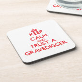 平静を保ち、墓掘り作業者を信頼して下さい コースター (左側)