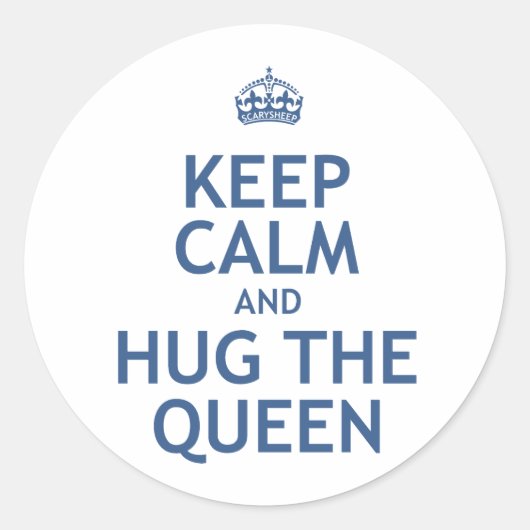 平静を保ち、女王を抱き締めて下さい ラウンドシール (正面)