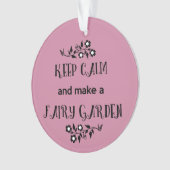 平静を保ち、妖精の庭のオーナメントを作って下さい オーナメント (正面)