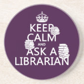 平静を保ち、尋ねて下さい司書(どの色でも)に コースター (正面)