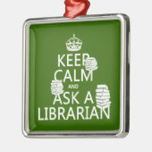 平静を保ち、尋ねて下さい司書(どの色でも)に メタルオーナメント (左)