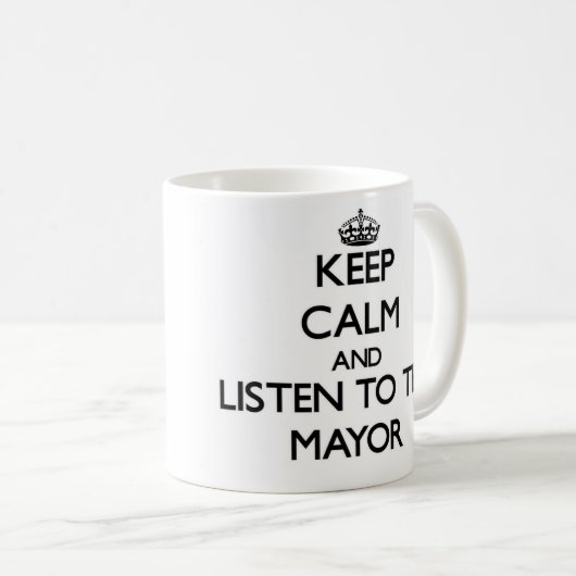 平静を保ち、市長に聞いて下さい コーヒーマグカップ (正面右)