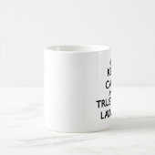 平静を保ち、弁護士を信頼して下さい コーヒーマグカップ (中央)
