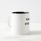 平静を保ち、愚か固定することを試みることを止めて下さい ツートーンマグカップ (正面左)