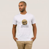 平静を保ち、月に責任にして下さい Tシャツ (正面フル)