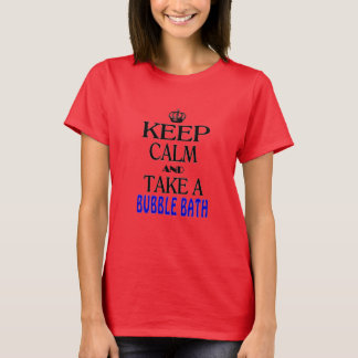 平静を保ち、泡風呂を取って下さい Tシャツ