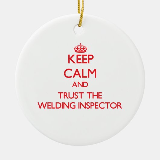 平静を保ち、溶接の検査官を信頼して下さい セラミックオーナメント (正面)