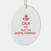 平静を保ち、病院の薬剤師を信頼して下さい セラミックオーナメント (右)