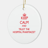 平静を保ち、病院の薬剤師を信頼して下さい セラミックオーナメント (左)