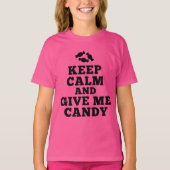 平静を保ち、私にキャンデーを与えて下さい Tシャツ (正面)