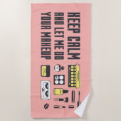 平静を保ち、私をあなたの化粧をすることを許可して下さい ビーチタオル (正面)