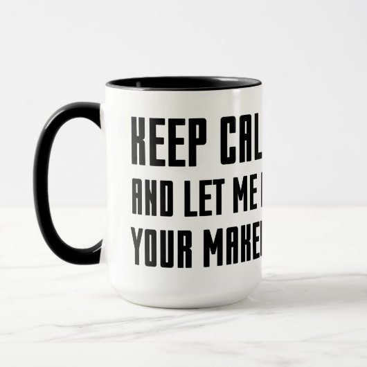 平静を保ち、私をあなたの化粧をすることを許可して下さい マグカップ (左)