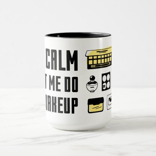 平静を保ち、私をあなたの化粧をすることを許可して下さい マグカップ (中央)